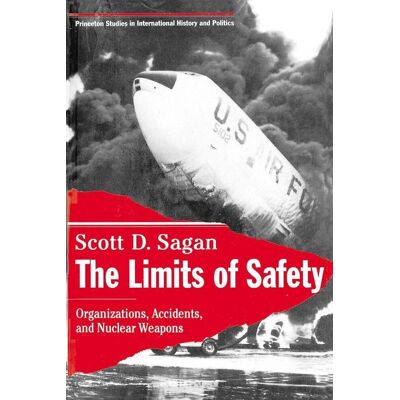 Princeton The Limits Of Safety Princeton The Limits Of Safety