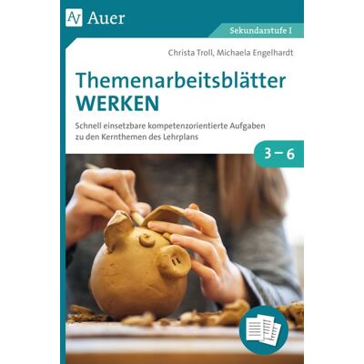 Auer Verlag i.d.AAP LW Themenarbeitsblätter Werken Auer Verlag i.d.AAP LW Themenarbeitsblätter Werken