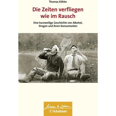 Klett-Cotta Die Zeiten Verfliegen Wie Im Rausch (Wissen & Leben) Klett-Cotta Die Zeiten Verfliegen Wie Im Rausch (Wissen & Leben)