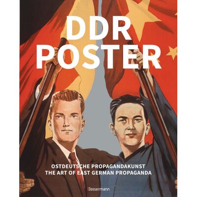 Bassermann Edition Ddr Poster. 130 Propagandabilder Werbe- Und Künstlerische Plakate Von Den 40er- Bis Ende Der 80er-Jahre Illustrieren Die Geschichte Des Kalten Krieges Zeitgeist Und Lebensgefühl Der Ddr Bassermann Edition Ddr Poster. 130 Propagandabilder Werbe- Und Künstlerische Plakate Von Den 40er- Bis Ende Der 80er-Jahre Illustrieren Die Geschichte Des Kalten Krieges Zeitgeist Und Lebensgefühl Der Ddr