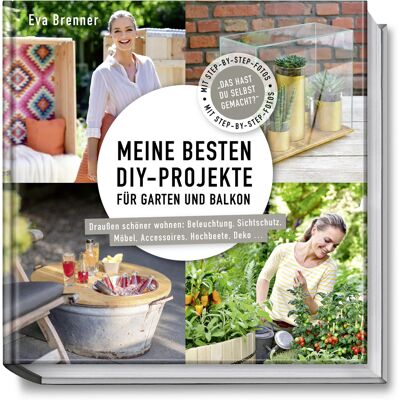 Becker Meine Besten Diy-Projekte Für Garten Und Balkon Becker Meine Besten Diy-Projekte Für Garten Und Balkon