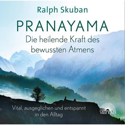 Via Pranayama - Die Heilende Kraft Des Bewussten Atmens Via Pranayama - Die Heilende Kraft Des Bewussten Atmens