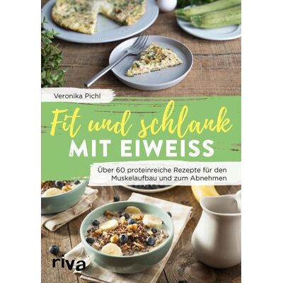 riva Verlag Fit Und Schlank Mit Eiweiß riva Verlag Fit Und Schlank Mit Eiweiß