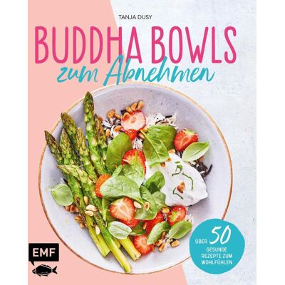 Edition Michael Fischer Buddha Bowls Zum Abnehmen Edition Michael Fischer Buddha Bowls Zum Abnehmen