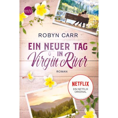 Mira Taschenbuch Verlag Ein Neuer Tag In Virgin River Mira Taschenbuch Verlag Ein Neuer Tag In Virgin River
