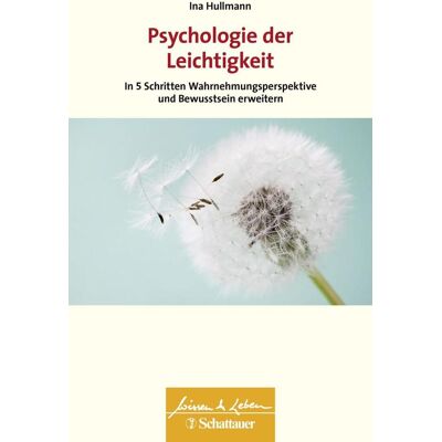SCHATTAUER Psychologie Der Leichtigkeit (Wissen & Leben) SCHATTAUER Psychologie Der Leichtigkeit (Wissen & Leben)