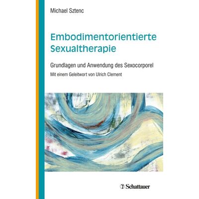 SCHATTAUER Embodimentorientierte Sexualtherapie SCHATTAUER Embodimentorientierte Sexualtherapie