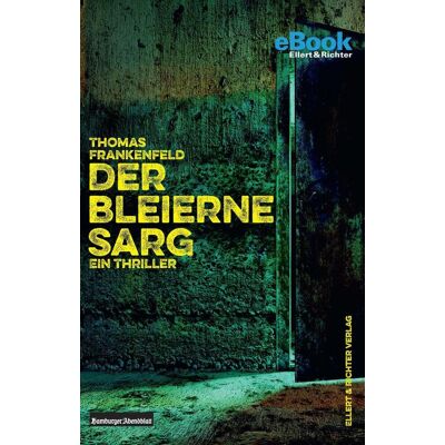 Ellert & Richter Verlag Der Bleierne Sarg Ellert & Richter Verlag Der Bleierne Sarg