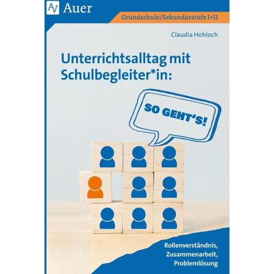 Auer Verlag i.d.AAP LW Unterrichtsalltag Mit Schulbegleiter*in: So Geht'S Auer Verlag i.d.AAP LW Unterrichtsalltag Mit Schulbegleiter*in: So Geht'S