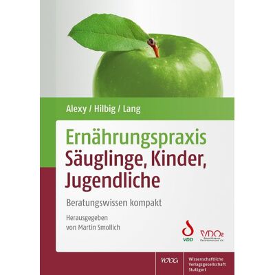 Wissenschaftliche Ernährungspraxis Säuglinge Kinder Jugendliche Wissenschaftliche Ernährungspraxis Säuglinge Kinder Jugendliche