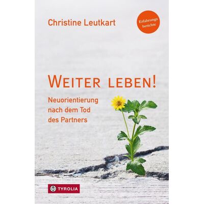 Tyrolia Weiter Leben! Tyrolia Weiter Leben!