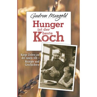 Edition Gudrun Mangold Hunger Ist Der Beste Koch Edition Gudrun Mangold Hunger Ist Der Beste Koch