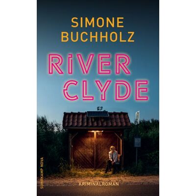 Suhrkamp River Clyde - Kriminalroman (Chastity-Riley-Serie 10) Suhrkamp River Clyde - Kriminalroman (Chastity-Riley-Serie 10)