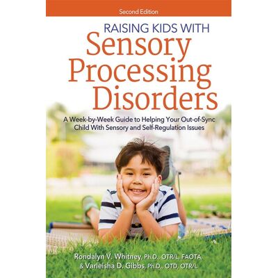 Sourcebooks Raising Kids With Sensory Processing Disorders Sourcebooks Raising Kids With Sensory Processing Disorders