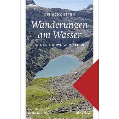 AT Verlag Die Schönsten Wanderungen Am Wasser In Den Schweizer Alpen AT Verlag Die Schönsten Wanderungen Am Wasser In Den Schweizer Alpen