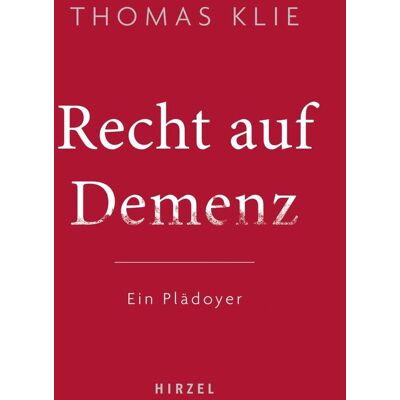 S. Hirzel Verlag GmbH Recht Auf Demenz S. Hirzel Verlag GmbH Recht Auf Demenz