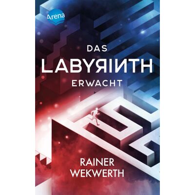 Arena Verlag GmbH Das Labyrinth (1). Das Labyrinth Erwacht Arena Verlag GmbH Das Labyrinth (1). Das Labyrinth Erwacht