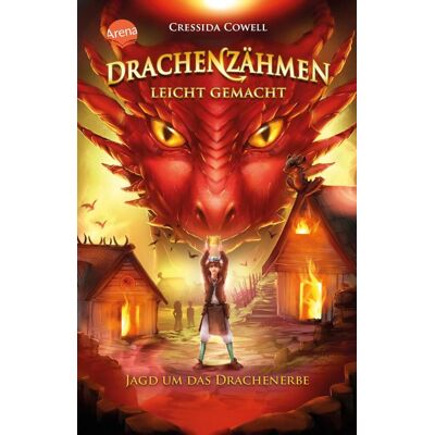 Arena Verlag GmbH Drachenzähmen Leicht Gemacht (9). Jagd Um Das Drachenerbe Arena Verlag GmbH Drachenzähmen Leicht Gemacht (9). Jagd Um Das Drachenerbe