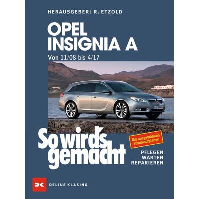 Delius Klasing Opel Insignia A. Von 11/08 Bis 04/17 Delius Klasing Opel Insignia A. Von 11/08 Bis 04/17