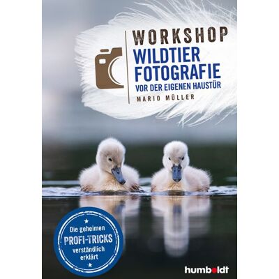 Humboldt Verlag Workshop Wildtierfotografie Vor Der Eigenen Haustür Humboldt Verlag Workshop Wildtierfotografie Vor Der Eigenen Haustür