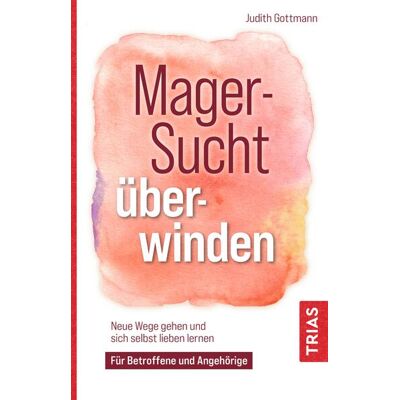 Trias Magersucht Überwinden Trias Magersucht Überwinden
