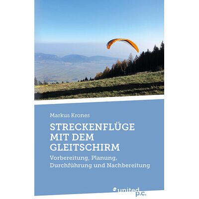 United Streckenflüge Mit Dem Gleitschirm United Streckenflüge Mit Dem Gleitschirm