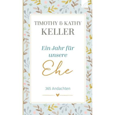 Brunnen-Verlag GmbH Ein Jahr Für Unsere Ehe Brunnen-Verlag GmbH Ein Jahr Für Unsere Ehe