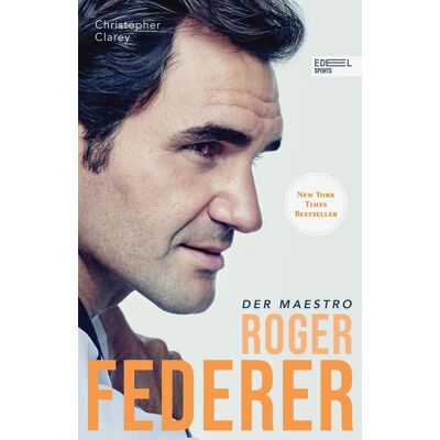 Edel Sports - ein Verlag der Edel Verlagsgruppe Roger Federer - Der Maestro Edel Sports - ein Verlag der Edel Verlagsgruppe Roger Federer - Der Maestro