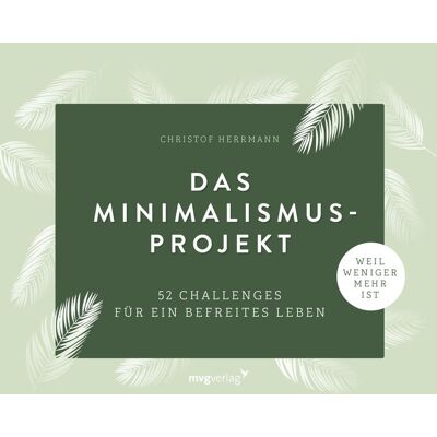 MVG Moderne Vlgs. Ges. Das Minimalismus-Projekt MVG Moderne Vlgs. Ges. Das Minimalismus-Projekt