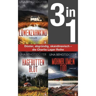 Penguin Random House Die Charlie-Lager-Serie Band 1-3: Löwenzahnkind/ Hagebuttenblut/ Mohnblumentod (3in1 Bundle) Penguin Random House Die Charlie-Lager-Serie Band 1-3: Löwenzahnkind/ Hagebuttenblut/ Mohnblumentod (3in1 Bundle)