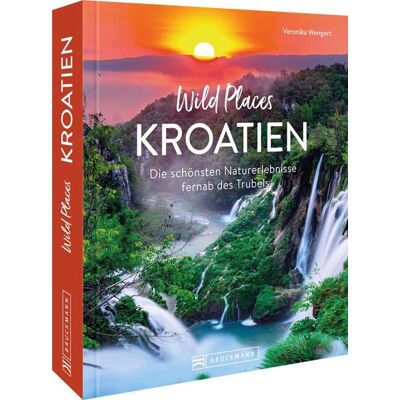 Bruckmann Wild Places Kroatien Bruckmann Wild Places Kroatien