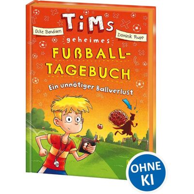 Loewe Tims Geheimes Fußball-Tagebuch (Band 2) - Ein Unnötiger Ballverlust Loewe Tims Geheimes Fußball-Tagebuch (Band 2) - Ein Unnötiger Ballverlust