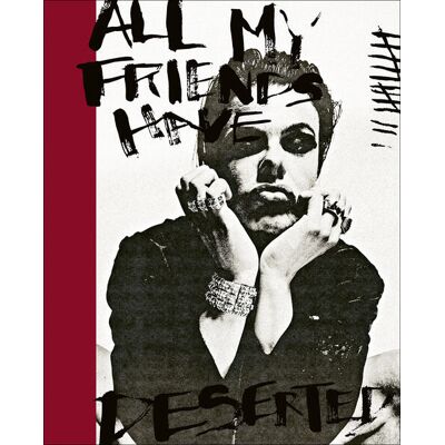 ART All My Friends Have Deserted ART All My Friends Have Deserted