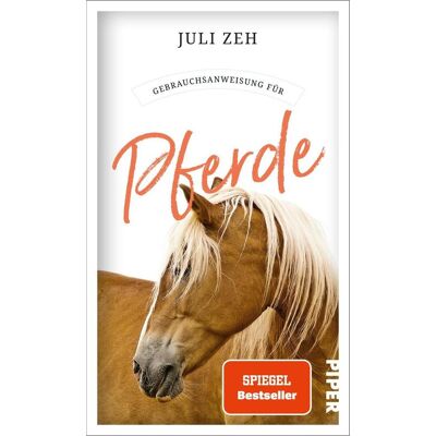 Piper Verlag GmbH Gebrauchsanweisung Für Pferde Piper Verlag GmbH Gebrauchsanweisung Für Pferde