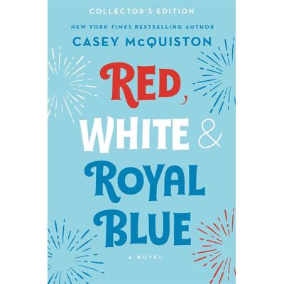 Macmillan USA Red White & Royal Blue: Collector'S Edition Macmillan USA Red White & Royal Blue: Collector'S Edition