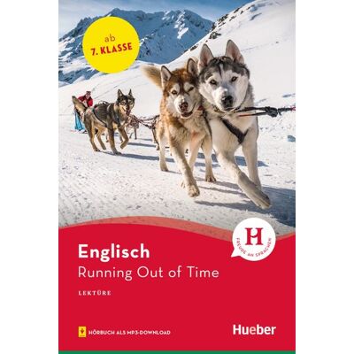 Hueber Verlag GmbH Running Out Of Time Hueber Verlag GmbH Running Out Of Time