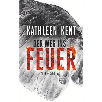 Suhrkamp Verlag Der Weg Ins Feuer - Thriller (Betty-Rhyzyk-Serie 2) Suhrkamp Verlag Der Weg Ins Feuer - Thriller (Betty-Rhyzyk-Serie 2)