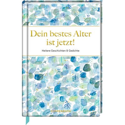 Coppenrath Dein Bestes Alter Ist Jetzt! Coppenrath Dein Bestes Alter Ist Jetzt!