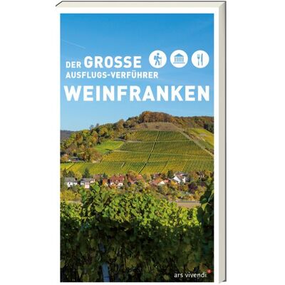 Vivendi Der Große Ausflugs-Verführer Weinfranken Vivendi Der Große Ausflugs-Verführer Weinfranken