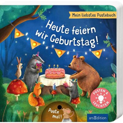 Ars Edition GmbH Mein Liebstes Pustebuch - Heute Feiern Wir Geburtstag! Ars Edition GmbH Mein Liebstes Pustebuch - Heute Feiern Wir Geburtstag!