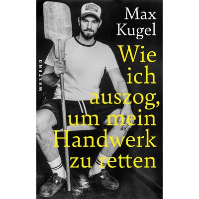 Westend Wie Ich Auszog Um Mein Handwerk Zu Retten Westend Wie Ich Auszog Um Mein Handwerk Zu Retten