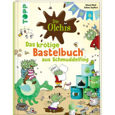 frechverlag GmbH Die Olchis. Das Krötige Bastelbuch Aus Schmuddelfing frechverlag GmbH Die Olchis. Das Krötige Bastelbuch Aus Schmuddelfing