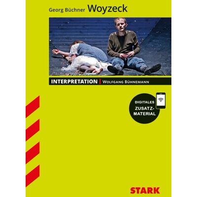 Stark Verlag GmbH Stark Interpretationen Deutsch - Georg Büchner: Woyzeck Stark Verlag GmbH Stark Interpretationen Deutsch - Georg Büchner: Woyzeck