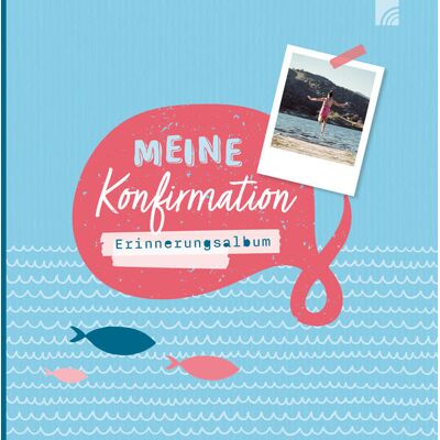 Brunnen-Verlag GmbH Meine Konfirmation - Erinnerungsalbum Brunnen-Verlag GmbH Meine Konfirmation - Erinnerungsalbum