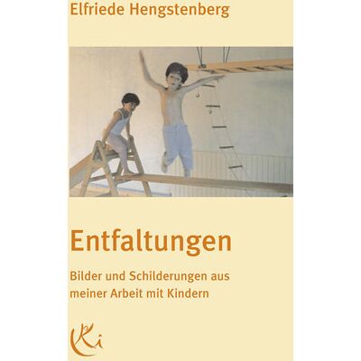 Arbor Verlag Entfaltungen. Bilder Und Schilderungen Aus Meiner Arbeit Mit Kindern Arbor Verlag Entfaltungen. Bilder Und Schilderungen Aus Meiner Arbeit Mit Kindern