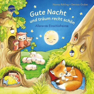 Arena Verlag GmbH Gute Nacht Und Träum Recht Schön. Allererste Einschlafreime Arena Verlag GmbH Gute Nacht Und Träum Recht Schön. Allererste Einschlafreime