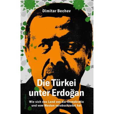 HarperCollins Hardcover Die Türkei Unter Erdogan - Wie Sich Das Land Von Der Demokratie Und Vom Westen Verabschiedet Hat HarperCollins Hardcover Die Türkei Unter Erdogan - Wie Sich Das Land Von Der Demokratie Und Vom Westen Verabschiedet Hat