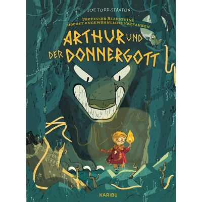 Karibu Professor Blausteins Höchst Ungewöhnliche Vorfahren (Band 1) - Arthur Und Der Donnergott Karibu Professor Blausteins Höchst Ungewöhnliche Vorfahren (Band 1) - Arthur Und Der Donnergott