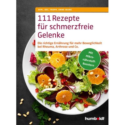 Humboldt Verlag 111 Rezepte Für Schmerzfreie Gelenke Humboldt Verlag 111 Rezepte Für Schmerzfreie Gelenke