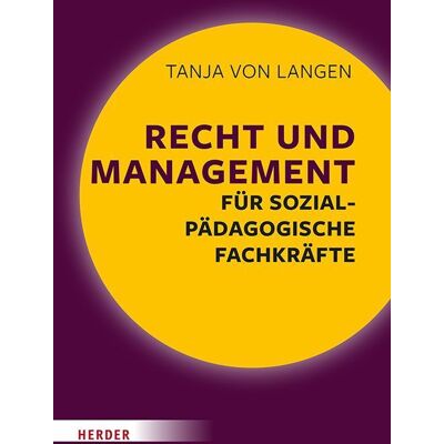 Herder Verlag GmbH Recht Und Management Für Sozialpädagogische Fachkräfte Herder Verlag GmbH Recht Und Management Für Sozialpädagogische Fachkräfte